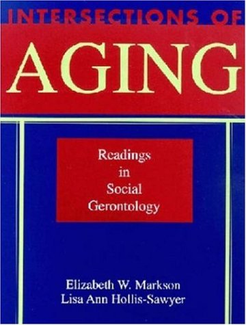 Stock image for Intersections of Aging: Readings in Social Gerontology for sale by Bingo Used Books