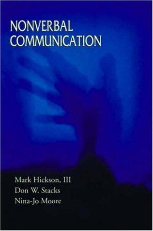 Nonverbal Communication: Studies and Applications (9781891487200) by Mark L. Hickson; Don W. Stacks; Nina-Jo Moore