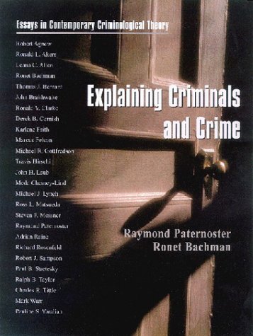 9781891487323: Explaining Criminals and Crime: Essays in Contemporary Criminological Theory