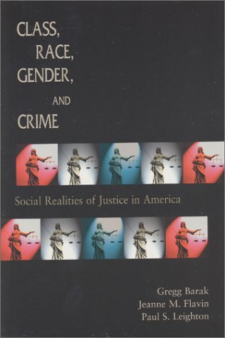 Stock image for Class, Race, Gender and Crime: Social Realities of Justice in America for sale by a2zbooks