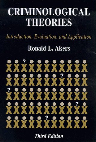 9781891487385: Criminological Theories : Introduction, Evaluation, and Application (3rd Edition)