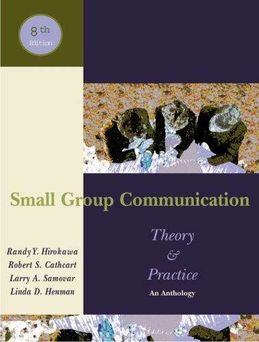 Beispielbild fr Small Group Communication: Theory & Practice: An Anthology zum Verkauf von ThriftBooks-Dallas