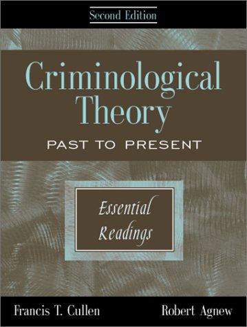 9781891487552: Criminological Theory: Past to Present - Essential Readings