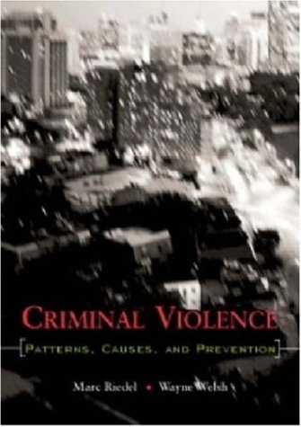 Imagen de archivo de Criminal Violence : Patterns, Causes and Prevention a la venta por Better World Books