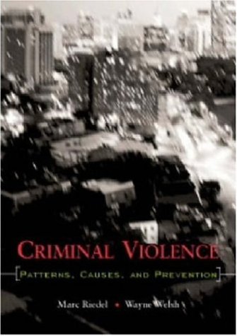 Stock image for Criminal Violence : Patterns, Causes and Prevention for sale by Better World Books