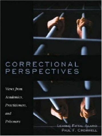 Stock image for Correctional Perspectives : Views from Academics, Practitioners and Prisoners for sale by Better World Books