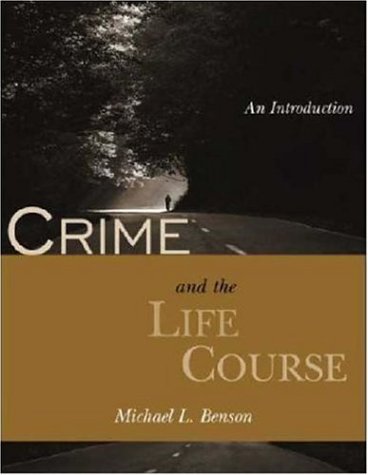 Stock image for Crime and the Life Course : An Introduction for sale by Better World Books