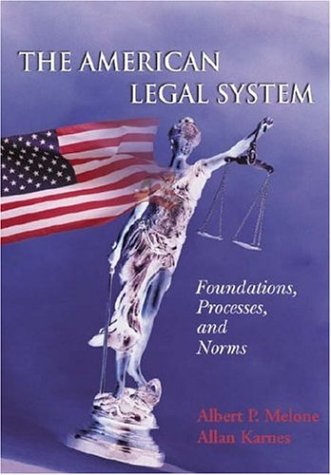 9781891487927: The American Legal System: Foundations, Processes, and Norms