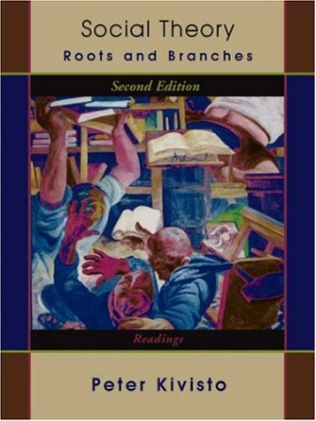 Imagen de archivo de Social Theory : Roots and Branches Reading a la venta por Better World Books