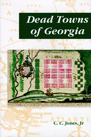 Stock image for THE DEAD TOWNS OF GEORGIA. for sale by Nelson & Nelson, Booksellers