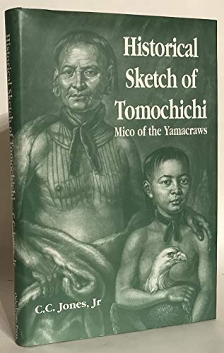 Stock image for Historical Sketch of Tomochichi for sale by ThriftBooks-Atlanta