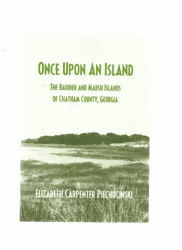 Once Upon an Island: The Barrier and Marsh Islands of Chatham County, Georgia