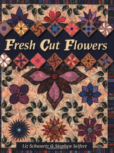 Fresh cut flowers (9781891497070) by Schwartz, Liz; Seifert, Stephen