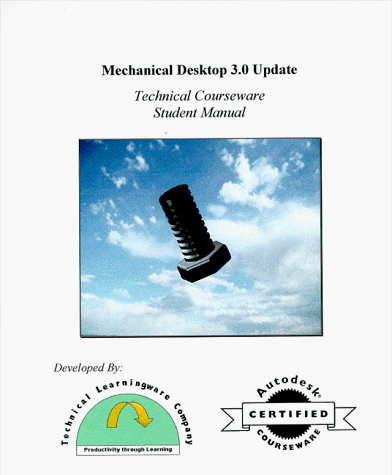 Mechanical Desktop 3.0 Update - Student Manual (9781891502309) by Allen, Richard; Martz, Laura