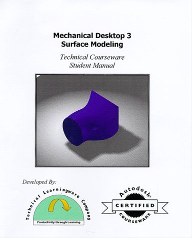 Mechanical Desktop 3.0 Surface Modeling - Student Manual (9781891502330) by Allen, Richard; Martz, Laura