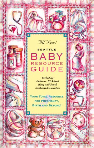 Beispielbild fr Seattle Baby Resource Guide zum Verkauf von SecondSale