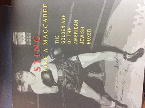 Beispielbild fr Sting Like a Maccabee (The Golden Age of the American Jewish Boxer) (2000-05-04) zum Verkauf von Wonder Book