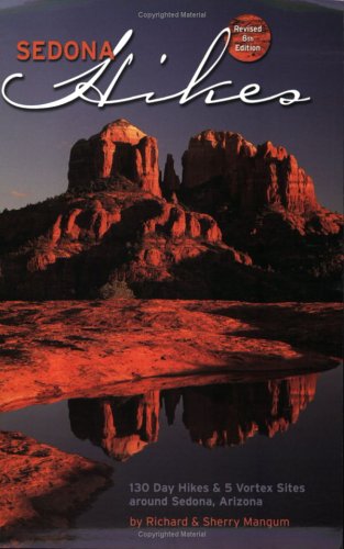 Imagen de archivo de Sedona Hikes: 130 Day Hikes and 5 Vortex Sites around Sedona, Arizona, Revised Eighth Edition a la venta por Wonder Book