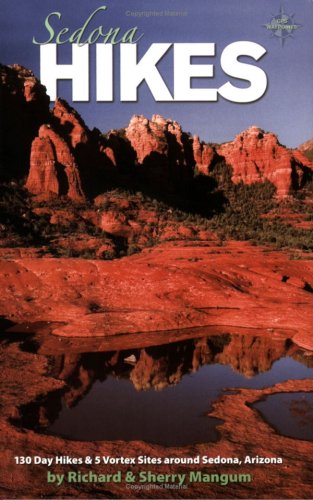 Beispielbild fr Sedona Hikes: 130 Day Hikes & 5 Vortex Sites Around Sedona, Arizona zum Verkauf von SecondSale