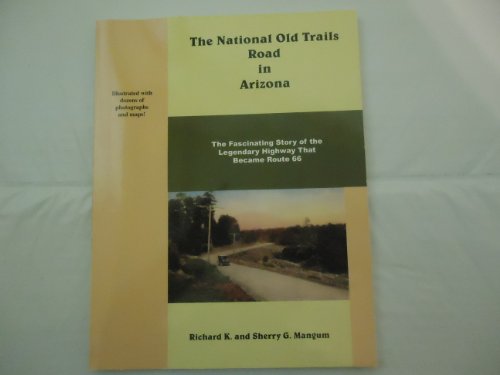 Imagen de archivo de The National Old Trails Road in Arizona a la venta por -OnTimeBooks-