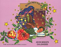 Beispielbild fr Boschetto's Dream: John Bosco's Childhood zum Verkauf von Wonder Book