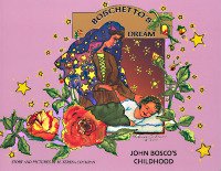 Stock image for Boschetto's Dream: John Bosco's Childhood for sale by Wonder Book