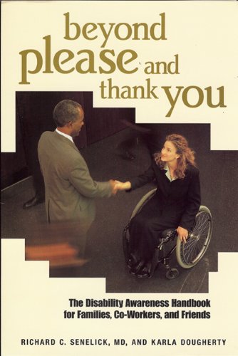 Imagen de archivo de Beyond Please and Thank You: The Disability Awareness Handbook for Families, Co-Workers, and Friends a la venta por Irish Booksellers