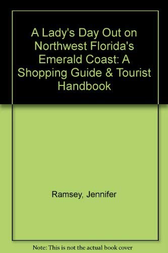 Beispielbild fr A Lady's Day Out on Northwest Florida's Emerald Coast: A Shopping Guide & Tourist Handbook zum Verkauf von HPB-Red