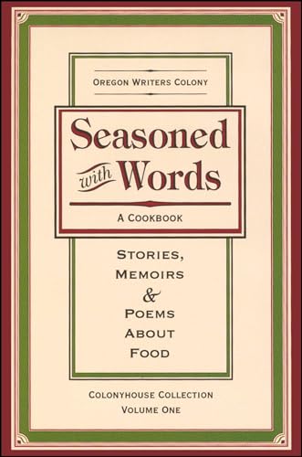 Stock image for Seasoned with Words - a Cookbook : Stories, Memoirs and Poems about Food for sale by Better World Books: West