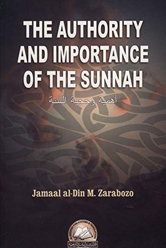 9781891540097: The Authority and Importance of The Sunnah (English and Arabic Edition)