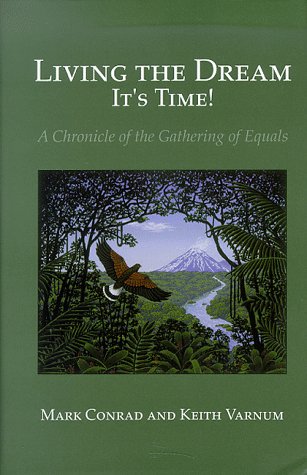 Stock image for Living the Dream :It's Time!: A Chronicle of the Gathering of Equals for sale by Blue Eagle Metaphysical Emporium