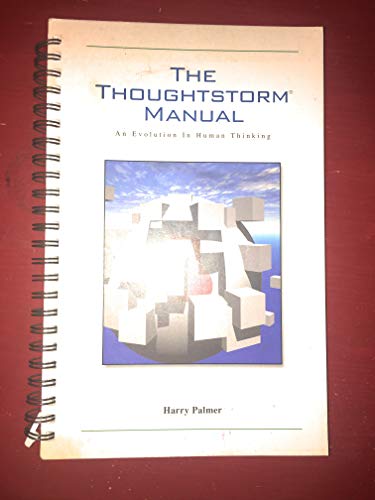 Stock image for The Thoughtstorm Manual : An Evolution In Human Thinking for sale by HPB-Ruby