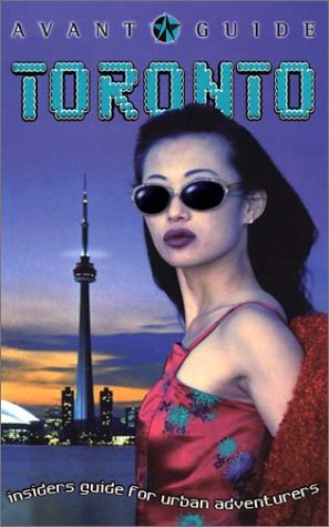 Imagen de archivo de Avant-Guide Toronto: Insider's Guide for Urban Adventures a la venta por ThriftBooks-Atlanta