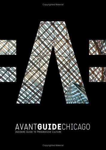 Imagen de archivo de Avant-Guide Chicago: Insiders' Guide to Progressive Culture a la venta por Half Price Books Inc.