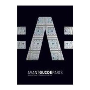 Avant-guide Paris (Avant Guides) (9781891603372) by Levine, Daniel
