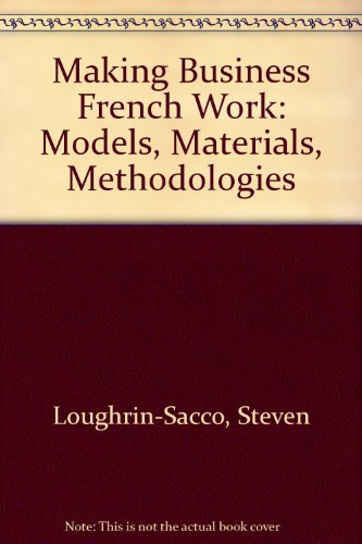Stock image for Making Business French Work : Models, Materials, Methodologies for sale by Better World Books