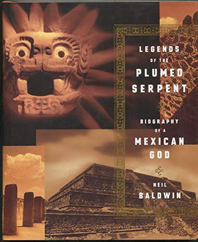 Stock image for Legends of the Plumed Serpent : Biography of a Mexican God for sale by Better World Books: West