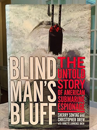Beispielbild fr Blind Man's Bluff: The Untold Story Of American Submarine Espionage zum Verkauf von SecondSale