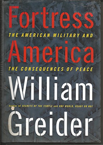 Beispielbild fr Fortress America: The American Military and the Consequences of Peace zum Verkauf von BookHolders