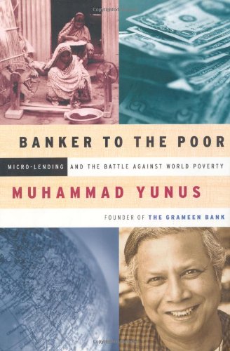 Stock image for Banker to the Poor: Micro-Lending and the Battle Against World Poverty for sale by SecondSale