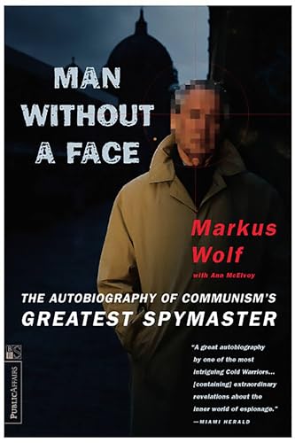 9781891620126: Man Without A Face: The Autobiography Of Communism's Greatest Spymaster
