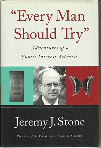 "Every Man Should Try" Adventures of a Public Interest Activist