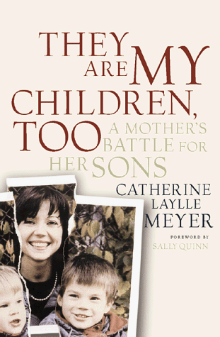 Imagen de archivo de They Are My Children, Too : A Mother's Struggle for Her Sons a la venta por Better World Books