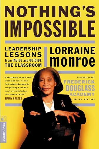 Imagen de archivo de Nothing's Impossible: Leadership Lessons From Inside And Outside The Classroom a la venta por SecondSale