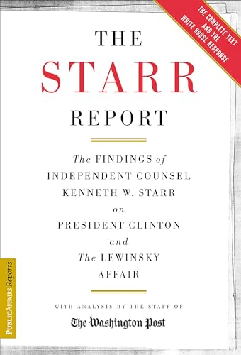 Stock image for The Starr Report: The Findings of Independent Counsel Kenneth W. Starr on President Clinton and the Lewinsky Affair for sale by Once Upon A Time Books