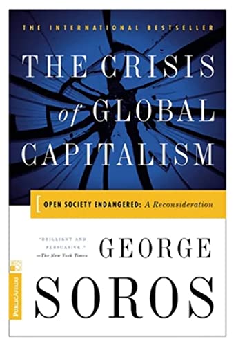 9781891620270: The Crisis of Global Capitalism: (Open Society Endangered)