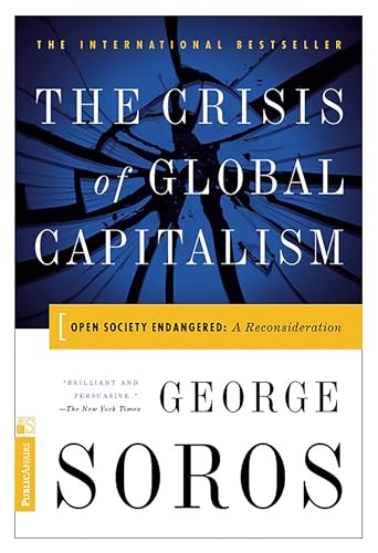 9781891620270: The Crisis of Global Capitalism: (Open Society Endangered)