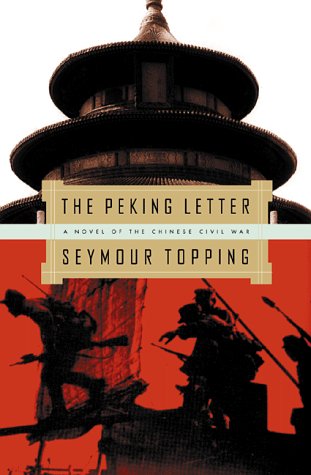 Stock image for THE PEKING LETTER : A NOVEL OF THE CHINESE CIVIL WAR [SIGNED] for sale by Second Story Books, ABAA