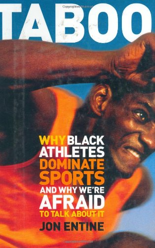 Beispielbild fr Taboo : Why Black Athletes Dominate Sports and Why Were Afraid to Talk About It zum Verkauf von Goodwill Books