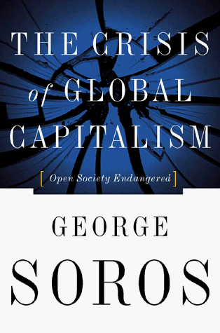 9781891620447: Crisis of Global Capitalism: Open Society Endangered